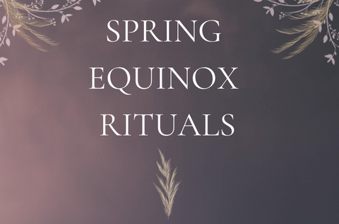 Spring Equinox Rituals
