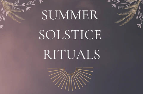 Summer Solstice Rituals